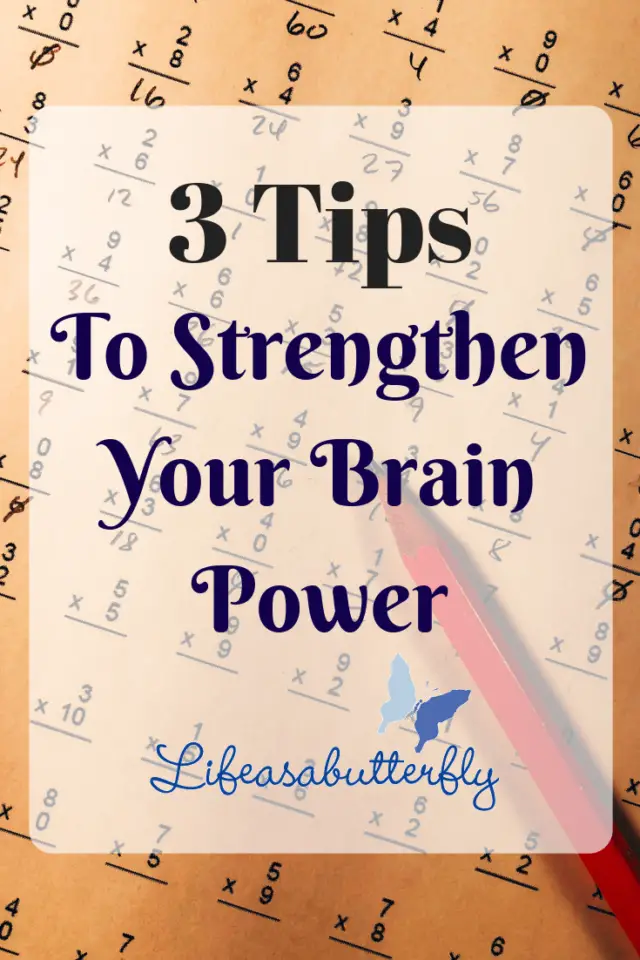 3 Tips To Strengthen Your Brain Power