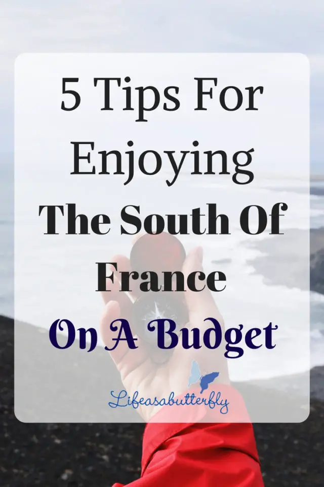 5 Tips For Enjoying The South Of France On A Budget