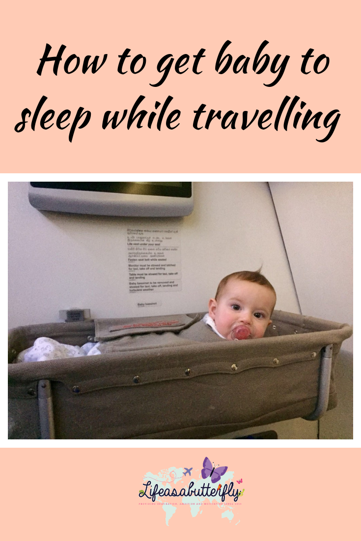 How To Get Baby To Sleep While Travelling | Life As A Butterfly