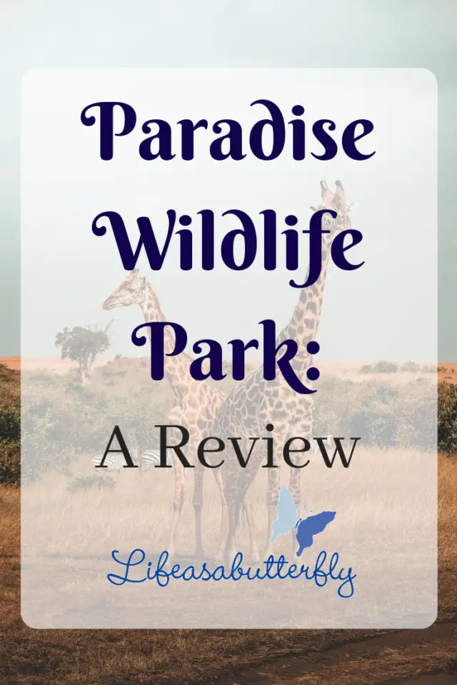 Paradise Wildlife Park: A Review
