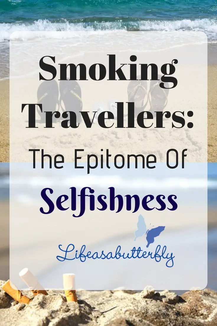 Smoking Travellers: The Epitome Of Selfishness